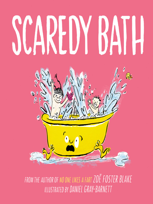 Title details for Scaredy Bath by Zoë Foster Blake - Wait list